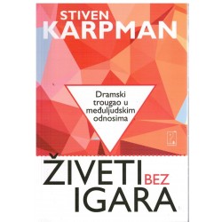 Živeti bez igara - Dramski trougao u međuljudskim odnosima