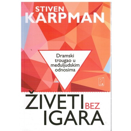 Živeti bez igara - Dramski trougao u međuljudskim odnosima