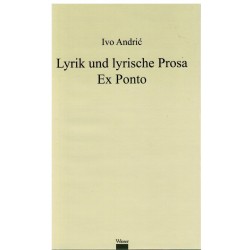 Lyrik und lyrische Prosa / Ex Ponto