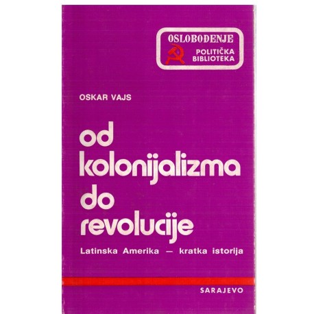 Od kolonijalizma do revolicije - Latinska Amerika kratka istorija