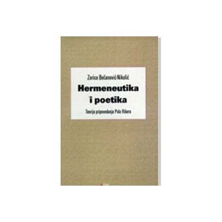Hermeneutika i poetika - Teorija pripovedanja Pola Rikera    +