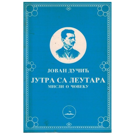 Jutra sa Leutara - Misli o čoveku