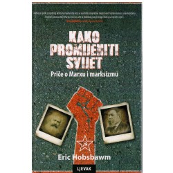 Kako promijeniti svijet - Priče o Marxu i marksizmu