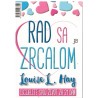 Rad sa zrcalom - Iscijelite svoj život za 21 dan
