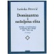 Dominantna i neželjena elita - Beleške o intelektualnoj i političkoj eliti u Srbiji (XX - XXI vek)