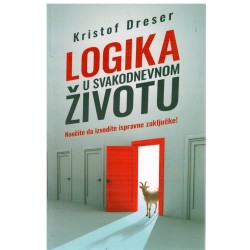 Logika u svakodnevnom životu - Naučite da izvodite ispravne zaključke!