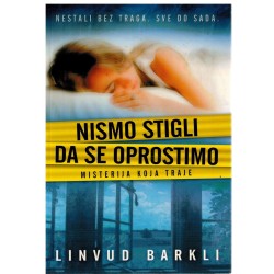Nismo stigli da se oprostimo