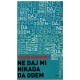 Ne daj mi nikada da odem