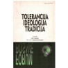 Tolerancija, ideologija, tradicija