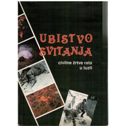 Ubistvo svitanja - civilne zrtve rata u Tuzli