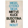 Mrtve kuće / Bušotina br. 1.