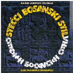 Stećci bosanski stil - Iliri, Maliheji, Bogumili