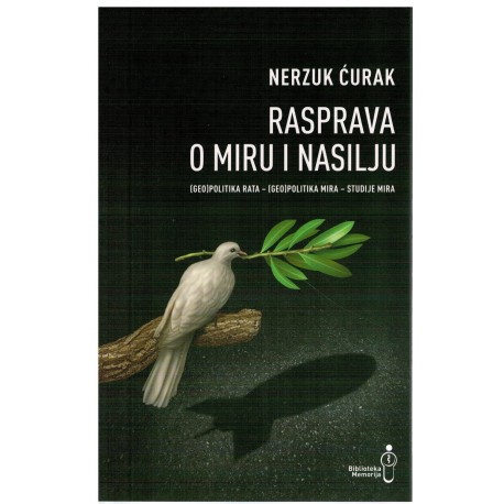Rasprava o miru i nasilju - (Geo)politika rata - (Geo)politika mira - Studije mira