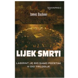 Lijek smrti - Treći dio trilogije Labirint