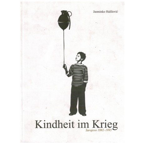 KIndheit im Krieg - Sarajevo 1992-1995.
