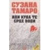 Idi kuda te srce vodi