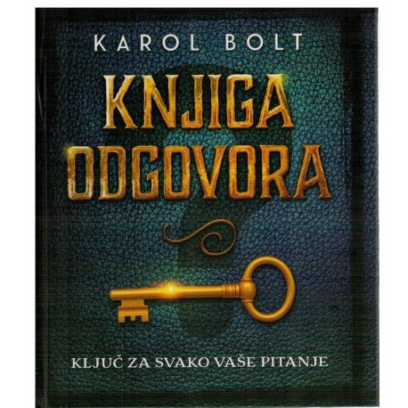 Knjiga odgovora - Ključ za svako vaše pitanje   +