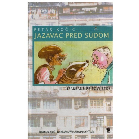 Jazavac pred sudom - Izabrane pripovjetke