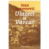 Ulazeći u Varcar   +