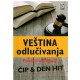 Veština odlučivanja - Postati odlučniji   +