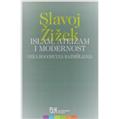 Islam, ateizam i modernost - Neka bogohulna razmišljanja