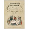 Le Congres de Vienne ou l`invention dùne nouvelle Europe