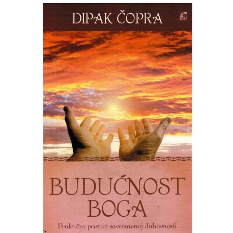Budućnost Boga - Praktični pristup savremenoj duhovnosti