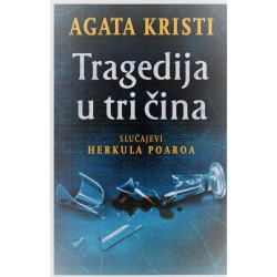 Tragedija u tri čina - Slučajevi Herkula Poaroa