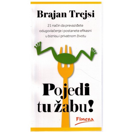 Pojedi tu žabu!   +