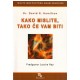 Kako mislite, tako će vam biti