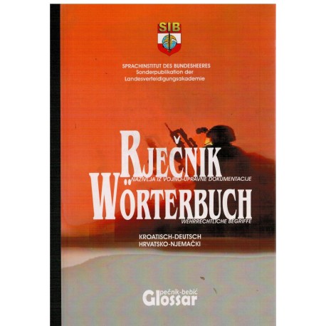 Vojni rječnik kroatisch-deutsch / hrvatsko-njemački / Militärwörterbuch