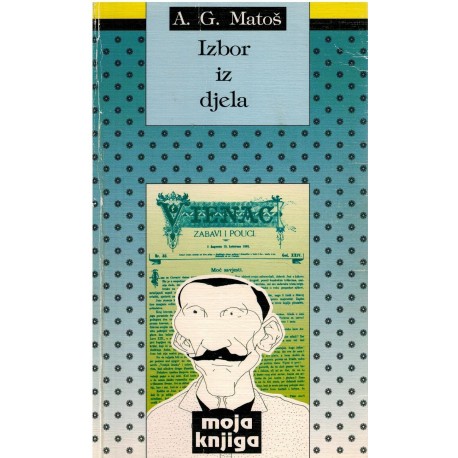 Izbor iz djela - A.G. Matoš