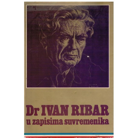 Dr. Ivan Ribar u zapisima suvremenika
