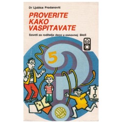 Proverite kako vaspitavate