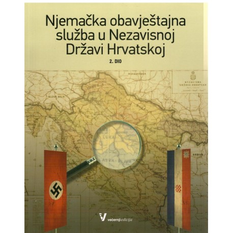Njemačka obavještajna služba u Nezavisnoj Državi Hrvatskoj 2. dio