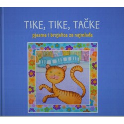 Tike, tike, tačke - Pjesme i brojalice za najmlađe