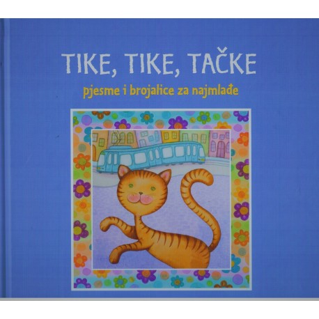Tike, tike, tačke - Pjesme i brojalice za najmlađe