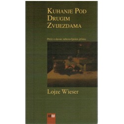Kuhanje pod drugim zvijezdama - Priče o zaboravljenim jelima