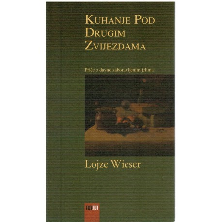 Kuhanje pod drugim zvijezdama - Priče o zaboravljenim jelima