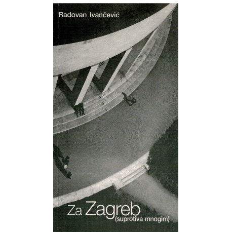 Za Zagreb ( suprotno mnogim )