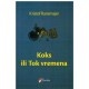 Koks ili Tok vremena    +