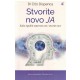 Stvorite novo Ja - Kako izgubiti sopstveni um i stvoriti novi