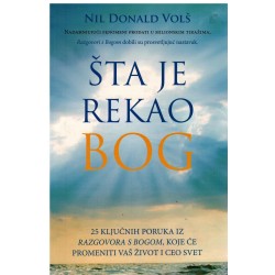 Šta je rekao Bog - 25 ključnih poruka iz "Razgovora s Bogom", koje će promeniti vaš život i ceo svet
