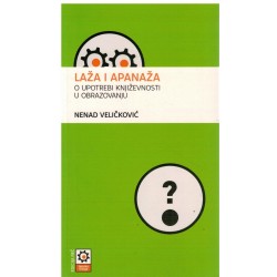 Laža i apanaža - O upotrebi književnosti u obrazovanj