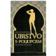 Ubistvo s poljupcem   +