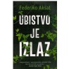 Ubistvo je izlaz