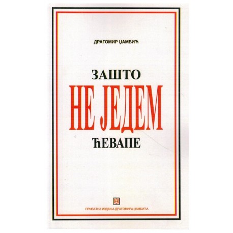 Zašto ne jedem ćevape