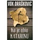 Ko je ubio Katarinu