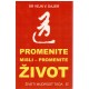 Promenite misli, promenite život - Živeti mudrosti Taoa