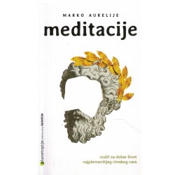 Meditacije - Vodič za dobar život najplemenitijeg rimskog cara   +